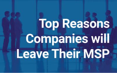 Top Reasons Companies Leave Their MSP